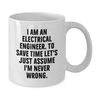 Load image into Gallery viewer, Funny Electrical Engineer Gifts for Mom - White Coffee Mug - I Am Never Wrong Sarcasm Mug, Perfect for Electrical Engineer Women, Electrical Engineer Friends, or Electrical Engineer Family - Additional