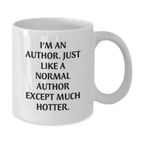 Load image into Gallery viewer, Author&#39;s Humor, White Coffee Mug, Funny Graduation Gifts from Friends to Authors, I&#39;m An Author. - Additional
