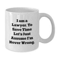 Load image into Gallery viewer, Funny Lawyer White Coffee Mug Gifts for Men Women Friends Coworkers Family - I'm Never Wrong Quote Birthday Unique Gifts - Additional