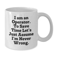 Load image into Gallery viewer, Operator Humor Gifts, Gifts from Men to Operator Friends and Family, Funny White Coffee Mug, Mother's Day Unique Gifts - Additional
