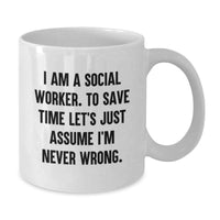 Load image into Gallery viewer, Funny Social Worker Gifts for Him, Unique White Coffee Mug from Friends, I Am A Social Worker Mugs Mothers Day - Additional