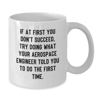 Load image into Gallery viewer, Aerospace Engineer Gifts Funny White Coffee Mugs for Men Women Friends Family - Unique Mother's Day Unique Gifts for Aerospace Engineer - Additional