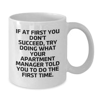 Load image into Gallery viewer, Funny Gifts from Dad to Apartment Manager - White Coffee Mug, Perfect Apartment Manager Gifts for Father's Day Morning Encouragement - Additional
