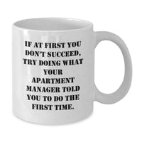 Load image into Gallery viewer, Funny Apartment Manager Quotes Gifts for Dad White Coffee Mug, Perfect Unique Gifts from Family, Inspirational Humor, 11oz or 15oz Ceramic Mugs, Microwave and Dishwasher Safe - Additional