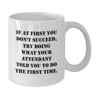 Load image into Gallery viewer, Funny Attendant Gifts from Mom, Wife, or Friend for the Perfect White Coffee Mug, Mother's Day Unique Gifts - Additional