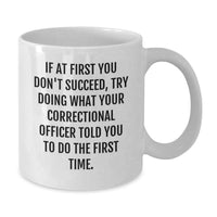 Load image into Gallery viewer, Correctional Officer Gifts for Mom, Funny White Coffee Mug with Quote, Gifts from Family - Additional