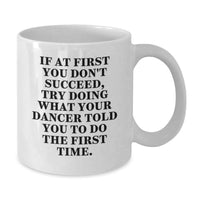 Load image into Gallery viewer, Funny Dancer Quotes White Coffee Mug Gifts for Dads, Husbands, or Sweethearts from Men - Additional