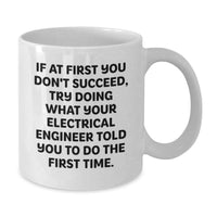Load image into Gallery viewer, Funny Electrical Engineer Gifts from Men, Electrical Engineer White Coffee Mugs, Inspirational Quote for Mother's Day Unique Gifts - Additional