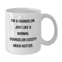 Load image into Gallery viewer, Funny Counselor Quotes White Coffee Mugs Gifts from Friends and Family for Counselors - Additional
