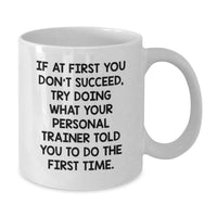 Load image into Gallery viewer, Funny Personal Trainer Motivation Gifts for Men Women Friends Coworkers Family Graduation Unique White Coffee Mugs with If At First You Don't Succeed Quote - Additional