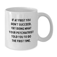 Load image into Gallery viewer, Funny Psychiatrist Gifts for Dad Father's Day Unique White Coffee Mug - Gifts from Men to Psychiatrist - Additional