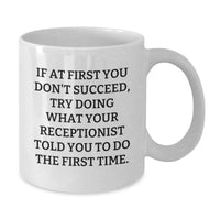 Load image into Gallery viewer, Funny Receptionist White Coffee Mug, Gifts from Men, Women or Coworkers to Dad on Father's Day - Additional