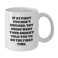 Load image into Gallery viewer, Funny Sheriff Quote White Coffee Mugs Gifts for Sheriff on Father's Day Unique Gifts from Family - Additional