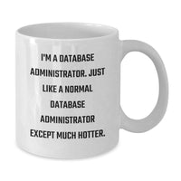 Load image into Gallery viewer, Funny Database Administrator Gifts, White Coffee Mug for Men, Quote Inspired Graduation Unique Gifts from Friends, Gifts for Database Administrator - Additional
