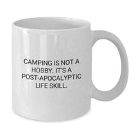 Load image into Gallery viewer, Camping Enthusiast Gifts from Friends for Birthday Unique Camping Mugs, Funny White Coffee Mugs with 'Camping Is Not A Hobby. It's A Post-apocalyptic Life Skill.' Quote - Additional