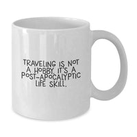 Load image into Gallery viewer, Funny Traveling Quotes Gifts from Men to Friends White Coffee Mug 11oz or 15oz - Additional