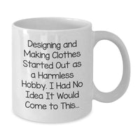 Load image into Gallery viewer, Funny Designing and Making Clothes Gifts for Men - White Coffee Mug, Perfect for Friends, Family, and Coworkers, Birthday Unique Gifts from Men - Additional