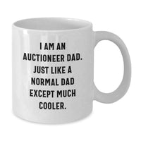 Load image into Gallery viewer, Funny Auctioneer Dad Gifts from Family, Unique White Coffee Mug for Auctioneer Men, I Am An Auctioneer Dad Quote, Graduation Unique Gifts - Additional