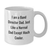 Load image into Gallery viewer, Funny Band Director Dad Gifts for Band Director Friends - White Coffee Mug with 'I Am A Band Director Dad' - Additional