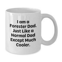 Load image into Gallery viewer, Forester Dad Funny White Coffee Mug, Gifts from Dad to Forester Graduate, Unique Graduation Gifts for Forester Men, White Ceramic Mug with 11oz or 15oz Capacity - Additional