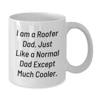 Load image into Gallery viewer, Funny Roofer Gifts, Unique Roofer Dad Coffee Mugs, I Am A Roofer Dad Gifts for Roofer, White Coffee Mug for Graduation - Additional