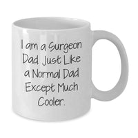 Load image into Gallery viewer, Surgeon Dad Gifts Funny White Coffee Mug for Men Birthday Unique Gifts from Family Friends - Additional
