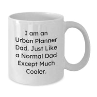 Load image into Gallery viewer, Funny Urban Planner Dad Quotes Gifts for Men Graduation Unique White Coffee Mug - Gifts from Dad to Urban Planner Son - Additional