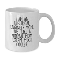 Load image into Gallery viewer, Funny Electrical Engineer Gifts from Mom - Unique White Coffee Mug for Electrical Engineer Friends and Family, Perfect for Graduation Unique Gifts, Electrical Engineer Mom Quote - Additional
