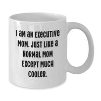 Load image into Gallery viewer, Executive White Coffee Mugs for Valentine's Gifts from Mom, Funny Executive Mom Quote, Unique Office Gift for Executive Men and Women - Additional
