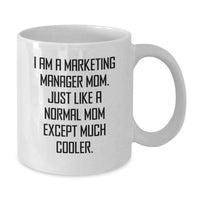 Load image into Gallery viewer, Marketing Manager Mom Gifts, Funny Mom Coffee Mug, White Graduation Unique Gifts from Family, Friends to Marketing Manager - Additional