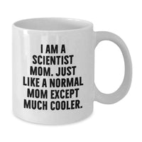 Load image into Gallery viewer, Gifts from Family, Friends, Coworkers, or Men to Scientist Graduation Unique Gifts, Funny Scientist Mom White Coffee Mug, 11oz or 15oz Ceramic Mug, Microwave and Dishwasher Safe - Additional