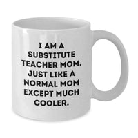 Load image into Gallery viewer, Funny Substitute Teacher Graduation Unique Gifts from Mom, Gifts for Substitute Teacher Men Women Friends and Family - White Coffee Mug - Additional