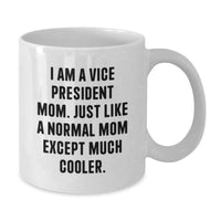Load image into Gallery viewer, Funny Vice President Mom Gifts from Friends and Family, White Coffee Mug for Graduation Unique Gifts for Vice President - Additional
