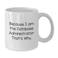Load image into Gallery viewer, Gifts from Friends to Database Administrator Men White Coffee Mug - Funny Quote - Graduation Unique Gifts - Additional
