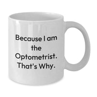 Load image into Gallery viewer, Funny Optometrist White Coffee Mug Gifts from Men to Graduation Unique Gifts for Optometrist - Additional