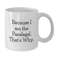 Load image into Gallery viewer, Funny Paralegal White Coffee Mug Gifts from Friends and Family for Paralegal Graduation Unique Gifts, White - Additional