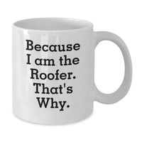 Load image into Gallery viewer, Funny Roofer White Coffee Mug Gifts from Friends to Men Graduation Unique Presents - Additional