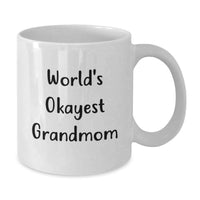 Load image into Gallery viewer, World's Okayest Grandmom Funny White Coffee Mug, Grandmom Gifts for Graduation, Gifts from Family - Additional