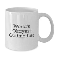 Load image into Gallery viewer, Funny Godmother Gifts from Mom, World's Okayest Godmother Mugs for Godmother, Graduation Unique Gifts for Her - Additional