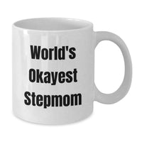 Load image into Gallery viewer, World's Okayest Stepmom Funny White Coffee Mugs Gifts for Stepmom, Unique Graduation Gifts from Family to Stepmom, White Ceramic Mug - Additional