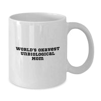 Load image into Gallery viewer, Funny &#39;World&#39;s Okayest Unbiological Mom&#39; Gifts from Friends and Family for Unbiological Mom on Christmas Unique Gifts - White Coffee Mug - Additional
