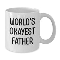 Load image into Gallery viewer, Father Keepsake White Mug for Him World's Okayest Father Birthday Gift - Additional