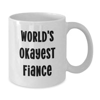 Load image into Gallery viewer, Funny Fiance Gifts from Men Friends - World's Okayest Fiance White Coffee Mug, Graduation Unique Gifts for Him - Additional