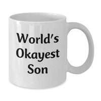 Load image into Gallery viewer, Funny Son Gifts for Him, World's Okayest Son White Coffee Mug, Perfect Graduation Unique Gifts from Mom - Additional