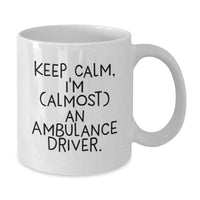 Load image into Gallery viewer, Ambulance Driver Gifts Funny Quote White Coffee Mug for Him Her Friends Family Coworkers - Additional