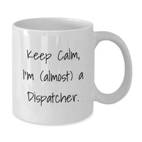 Load image into Gallery viewer, Dispatcher Keepsake White Ceramic Coffee Mug for Him Birthday Gift - Additional