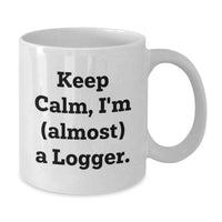 Load image into Gallery viewer, Logger Keepsake White Coffee Mug for Him Birthday Gift Keep Calm I'm - Additional
