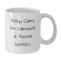 Load image into Gallery viewer, Postal Worker Keep Calm Coffee Mug 11oz Ceramic for Him Graduation Gift - Additional