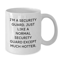 Load image into Gallery viewer, Funny Security Guard Gifts for Men - &#39;I&#39;m A Security Guard&#39; White Coffee Mug, White, 11oz or 15oz, Ceramic, Microwave and Dishwasher Safe - Gifts from Men to Security Guard Friends and Family - Additional
