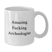 Load image into Gallery viewer, Gifts for Archeologists - Amazing 'F--king' White Coffee Mug for Graduation Unique Gifts from Friends - Additional